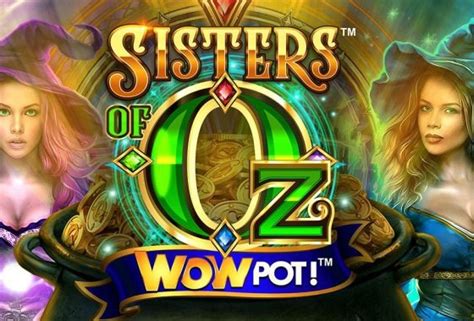 Sisters Of Oz Wowpot 888 Casino